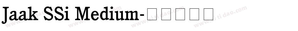 Jaak SSi Medium字体转换